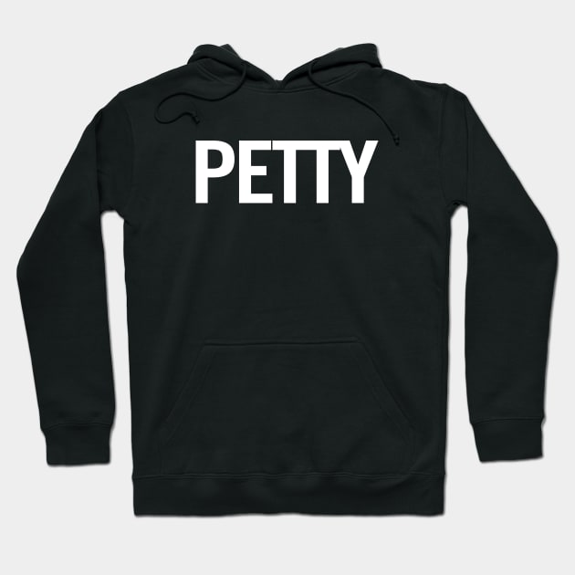 Petty Hoodie by sergiovarela